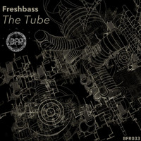 Freshbass - The Tube