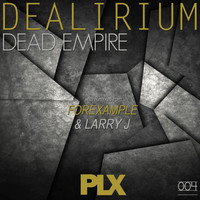 Dealirium - Dead Empire