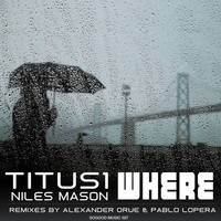 Titus1 featuring Niles Mason - Where