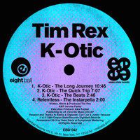 Tim Rex - K-Otic