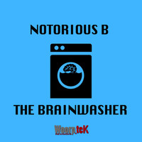 Notorious B - The Brainwasher