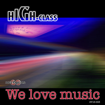 High-Class - We Love Music