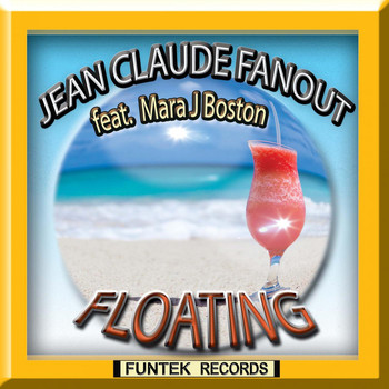 Jean Claude Fanout feat. Mara J Boston - Floating