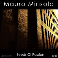 Mauro Mirisola - Seeds of Passion