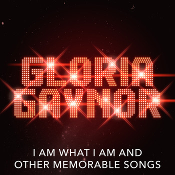 Gloria Gaynor - I Am What I Am and other Memorable Songs