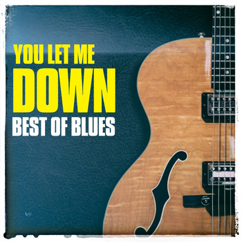 Various Artists - You Let Me Down - Best of Blues (Re-recording)