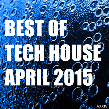 Various Artists - Best of Tech House April 2015