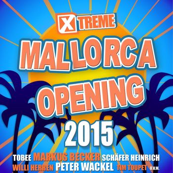 Various Artists - Xtreme Mallorca Opening 2015 (Explicit)