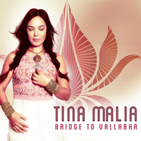 Tina Malia - Bridge to Vallabha