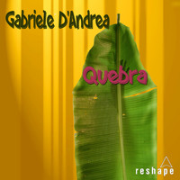 Gabriele D'Andrea - Quebra