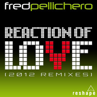 Fred Pellichero - Reaction Of Love