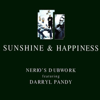 Nerio's Dubwork Featuring Darryl Pandy - Sunshine & Happiness