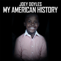 Joey Doyles - My American History