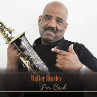 Walter Beasley - I'm Back