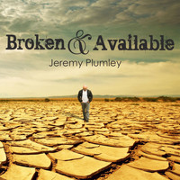 Jeremy Plumley - Broken & Available