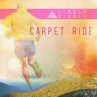 Ginger Runner - Carpet Ride