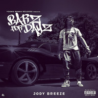 Jody Breeze - Barz for Dayz