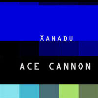 Ace Cannon - Xanadu