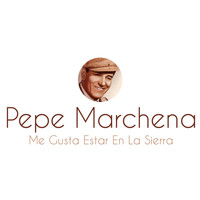 Pepe Marchena - Me Gusta Estar en la Sierra