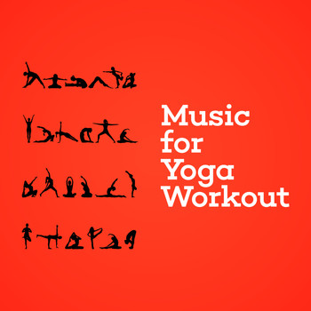 Yoga Workout Music - Music for Yoga Workout