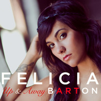Felicia Barton - Up & Away