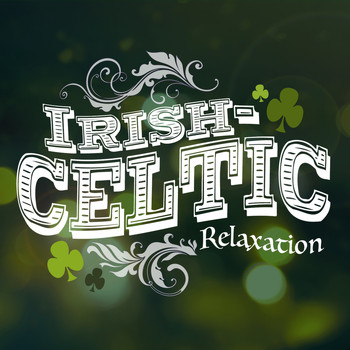 Celtic Music for Relaxation|Irish Sounds|Relaxing Celtic Music - Irish-Celtic Relaxation