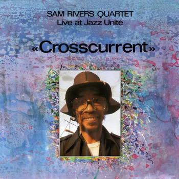 Sam Rivers - Crosscurrent