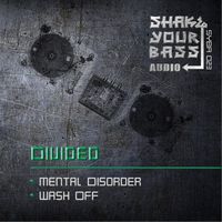 Divided - Mental Disorder / Wash Off