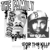 The Family - Goin In (For the Kill) [feat. Ghost & Wata] - Single