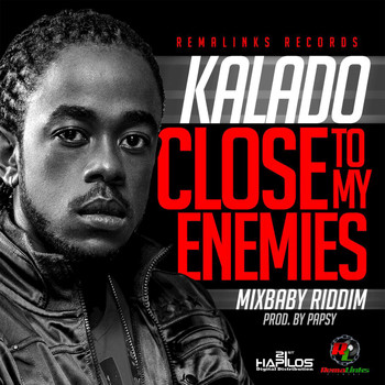 Kalado - Close To My Enemies - Single