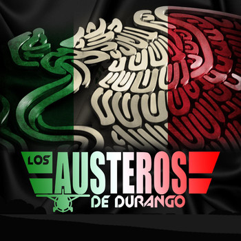 Los Austeros De Durango - La Bandera (En Vivo)