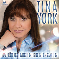 Tina York - Da hör ich mich nicht nein sagen