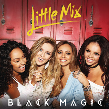 Little Mix - Black Magic (Remixes)