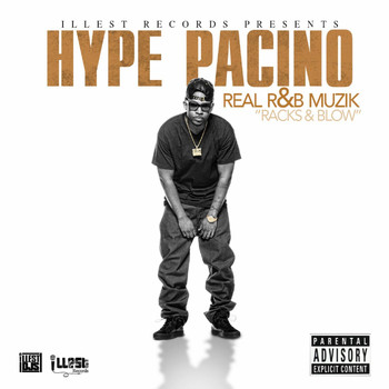 Hype Pacino - Real R & B Muzik (Racks & Blow)
