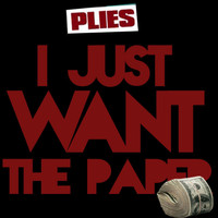 Plies - I Just Want the Paper