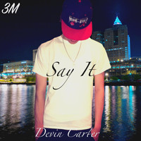 Devin Carter - Say It
