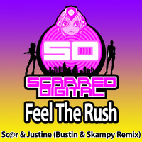Sc@r & Justine - Feel The Rush (Bustin & Skampy Remix)