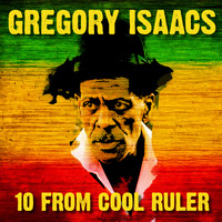 Gregory Isaacs - 10 From Cool Ruler Gregory Isaacs