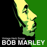 Bob Marley - Vintage Herb Songs