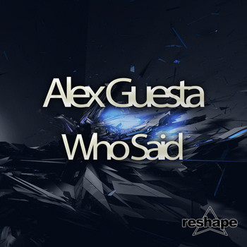 Alex Guesta - Who Said