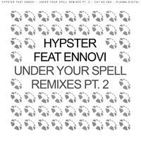Hypster - Under Your Spell Remixes Pt. 2