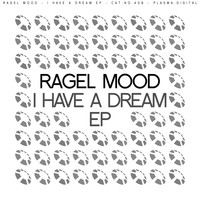 Ragel Mood - I Have A Dream EP