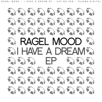 Ragel Mood - I Have A Dream EP