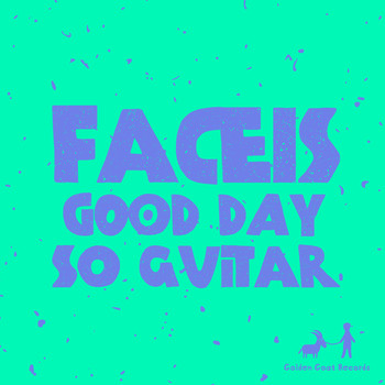 FACEIS - Good Day So Guitar