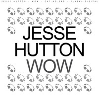 Jesse Hutton - Wow