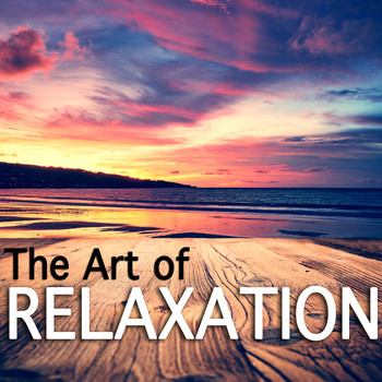 Japanese Relaxation and Meditation, Chinese Relaxation and Meditation and Lullabies for Deep Meditat - The Art of Relaxation