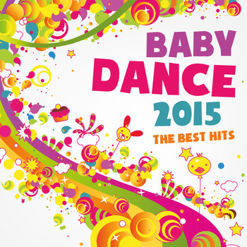 Various Artists - Baby Dance 2015 the Best Hits
