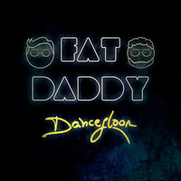 Fat Daddy - Dancefloor