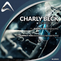 Charly Beck - Suspect You