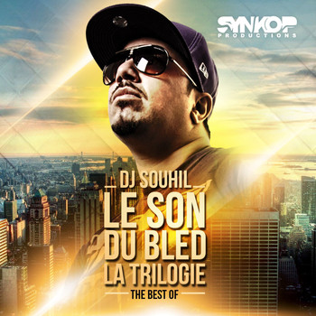 Dj Souhil - Le son du bled la trilogie (The Best Of)